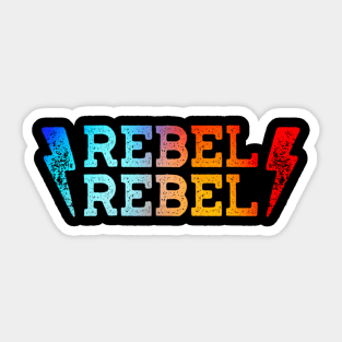 REBEL REBEL Sticker